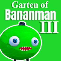 Garten of Bananman 3!