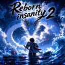 [New] Reborn Insanity 2