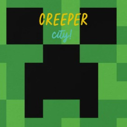 City of creeperoer!