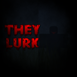 They Lurk (Alpha Testing)