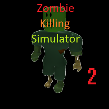 Zombie Killing Simulator 2 [BETA]
