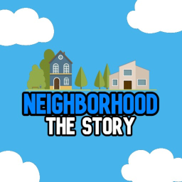 Neighborhood [Story]