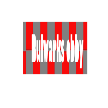 Bulwarks Obby