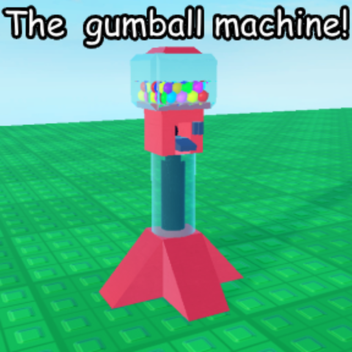 The Gumball Machine