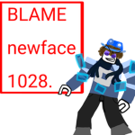 BLAME newface1028!
