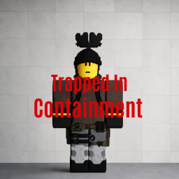 Trapped In Containment