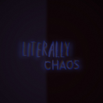 literally chaos