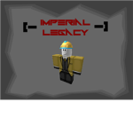 [-Imperial Legacy-]