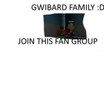 Gwibard Family/Fan Club