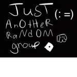 (: =) Just AnOtHeR RaNdOm group (= :)