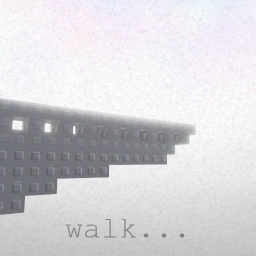 Walk...