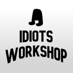 Idiots Workshop