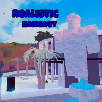 Realistic Hangout