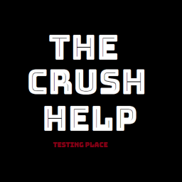 The Crush Help [RENEWED] {almost done!}