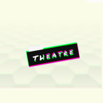 # Theatre