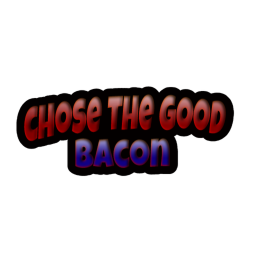 chose the good Bacon Beta (Huge Update)