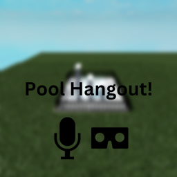 [VC] [VR] Pool Hangout