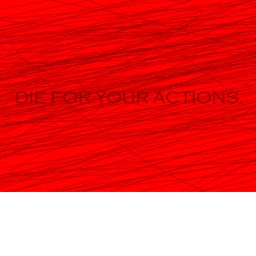 THE CONSEQUENCES ARE FOR YOUR ACTIONS. icon