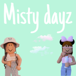 Misty Dayz