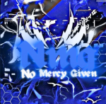 #NMG-NO MERCY GIVEN