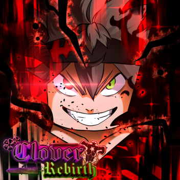 Clover Rebirth [NEW CODE] 