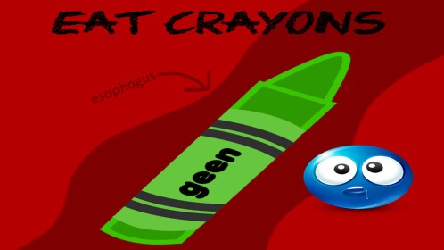 eat crayons