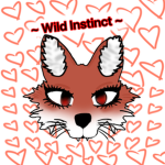 ~ WILD INSTINCT ~