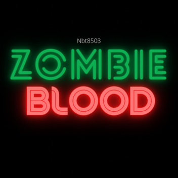 ZOMBIE BLOOD