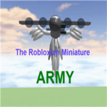 The Robloxian Miniature Army