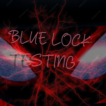 Blue Lock: Testing