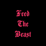 Feed The Beast.