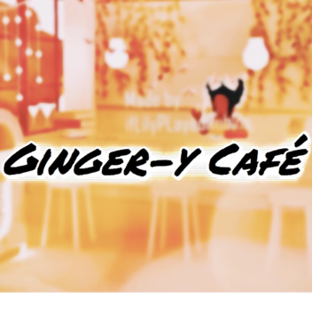Ginger-y Cafe