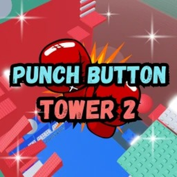 Punch Button Tower 2 🥊