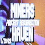 Miners Haven Project Resurrection