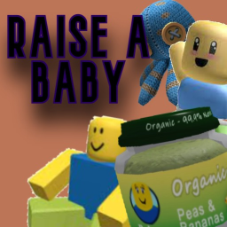 Raise A Baby (TESTING)