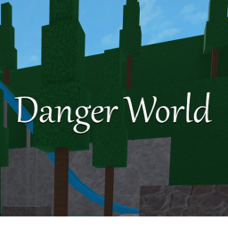 Danger World [BETA]