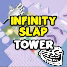 [🖐️] Infinity Slap Tower