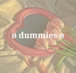 ʚ Dummies ɞ