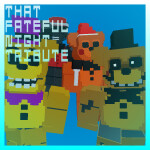 (GOLDEN FREDDY) That Fateful Night: Tribute