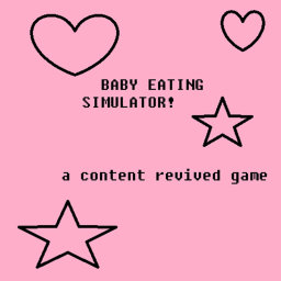 Baby Eating Simulator!