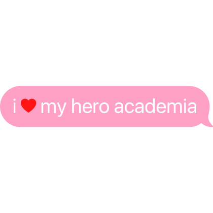 i heart my hero academia text