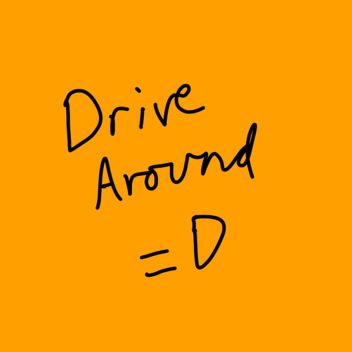 Drive Around