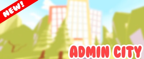 [UPDATE!] 🦸‍♂️ Admin City 