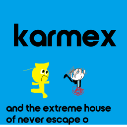 the Kar-mex Extreme house of the Never Escape-O