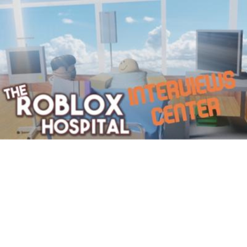 Robloxian Hospital Interview Center