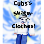 Cubs's Skater Clothes!