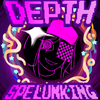 Depth Spelunking