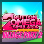 [PART 2] Button Omega Simulator 2