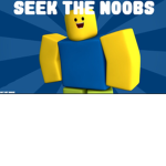 Noobs the dumb