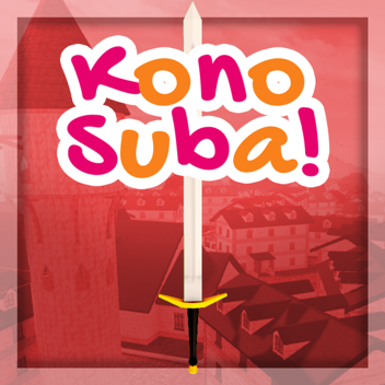 [Being Remade] KonoSuba - MMORPG